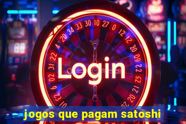 jogos que pagam satoshi